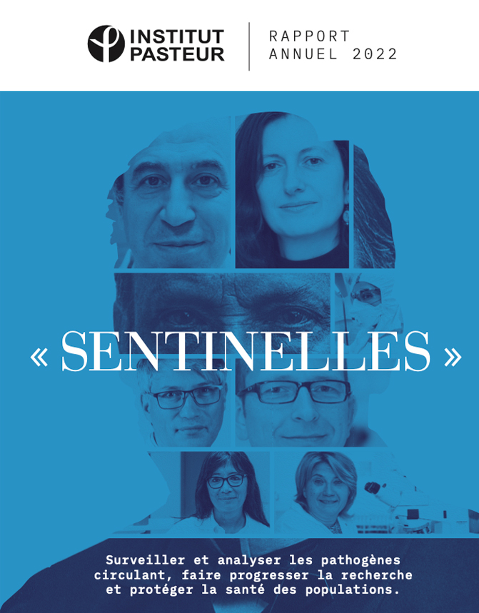 Rapport Annuel 2022 de l'Institut Pasteur Rapport Annuel 2022 de l'Institut Pasteur